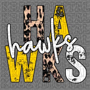 Hawks Mascot PNG Yellow, Hawks Leopard distressed Mascot PNG, Girly Sister Spirit Digital File, Hawks Mom Yellow Spirit, Game Day