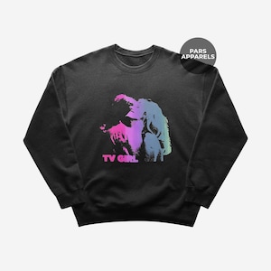 Tv Girl Sweatshirt - Premium Tv Girl Merchandise
