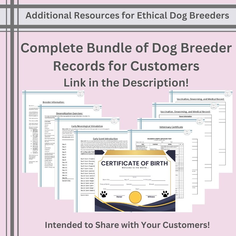 May include: A digital bundle of dog breeder record templates on a light pink background. Documents include Breeder Information, Desensitisation Exercises, Early Neurological Stimulation, Early Scent Introduction, Veterinary Certificate, and a Certificate of Birth.
