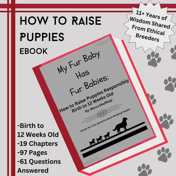 Dog Breeding Ebook: Raising Puppies Responsibly (birth to 12 Weeks