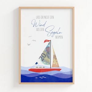 Puede incluir: Obra de arte enmarcada que presenta un velero rojo con una vela hecha de billetes de euro. La obra incluye la frase alemana "Lass dir nicht den Wind aus den Segeln nehmen" e ilustraciones de pájaros y olas.