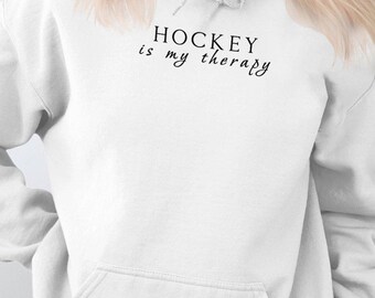 Hockey Is My Therapy Hoodie, Funny Hockey Lover Sweatshirt, Ice Hockey Gift, Cozy Winter Hoodie, Sports Themed Apparel