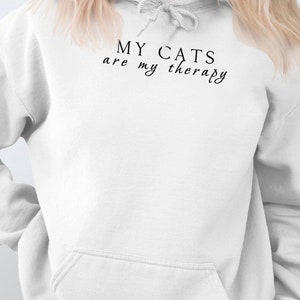 My Cats Are My Therapy Hoodie, Funny Cat Hoodie, Cat Lovers Gift, Cat Owner Sweatshirt, Cozy Cat Print Hoodie, Anime Cat Hoodie