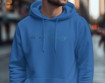 Yoga Is My Therapy Unisex Hoodie, Inspirational Hoodie, Motivational Yoga Sweatshirt, Comfortable Yoga Apparel, Casual Yoga Gift