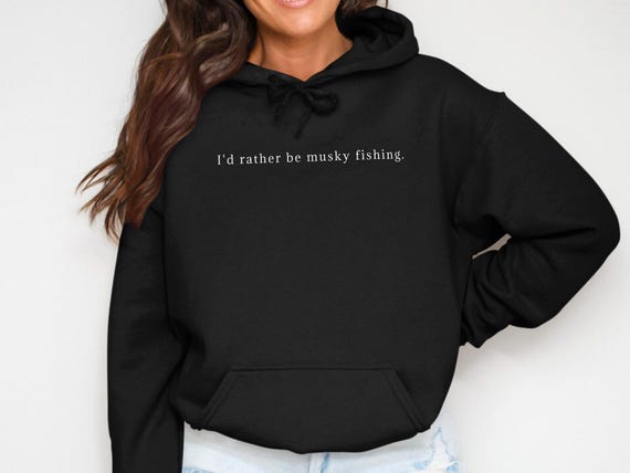 I'd rather be musky fishing hoodie unisex gift for him and yourself, fishing lover gift, novelty hoodie, fun outdoors hoodie