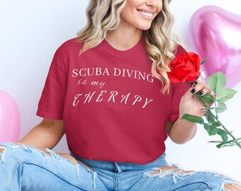 Scuba Diving Is My Therapy Customizable Funny T-Shirt Comfort Colors 1717 Personalization Available Comfy Tee Gift Idea