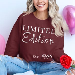 Limited Edition Sweatshirt, Est. Year Sweatshirt, Personalized Sweatshirt, Custom Year Sweatshirt, Birthday Sweatshirt, Anniversary