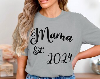Mama Est. 2024 Shirt, Customizable T-Shirt for Moms, Personalized Year T-Shirt, Fashionable Gift for New Moms, Bella 3001 Tee, Family Gift