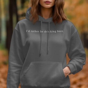 Sudadera con capucha &quot;Prefiero beber cerveza&quot;, divertida sudadera para amantes de la cerveza, sudadera con capucha unisex informal y acogedora, regalo para entusiastas de la cerveza, sudadera con capucha de ajuste relajado