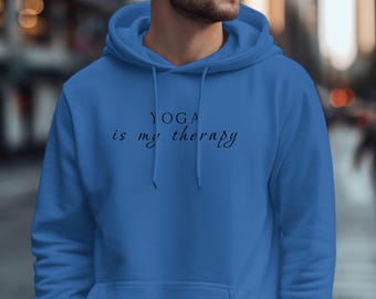 Yoga Is My Therapy Unisex Hoodie, Relaxation Hoodie, Yoga Lover Gift, Inspirational Hoodie, Mindfulness Sweatshirt, Zen Hoodie