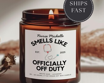 Custom Nurse Retirement Gift, Smells Like Officially Off Duty Candle, Retired Nurse Gift, Personalized Nurse Keepsake, Custom Soy Candle