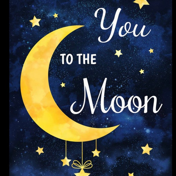 24" I Love to the Moon and Back Panel 100% Cotton Fabric ~ Love You to the Moon Collection from Timeless Treasure