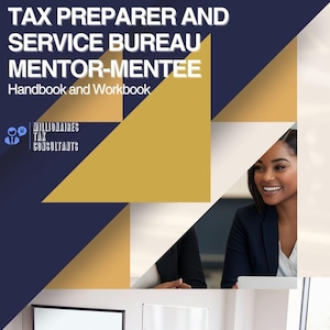 Può includere: Immagine promozionale per un servizio di preparazione fiscale. Il testo recita "TAX PREPARER AND SERVICE BUREAU MENTOR-MENTEE Handbook and Workbook". L'immagine presenta un design geometrico con forme dorate e blu navy e una donna sorridente.