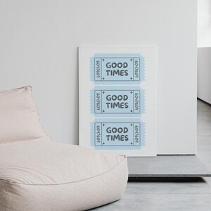 Good Times Art Print, Ticket Stub Wall Art, Retro Travel Print, Trendy Print, Dorm Room Decor, Digital Download, Printable Wall Art