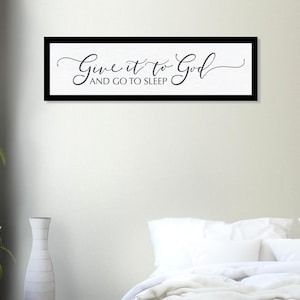 Give it to God and Go to Sleep Canvas Print | Farmhouse Sign | Wall Decor