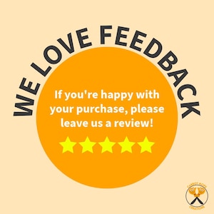May include: A graphic with the text "WE LOVE FEEDBACK" in black, arched around an orange circle. Inside the circle is the text "If you're happy with your purchase, please leave us a review!" and five yellow stars. The Carrot Mops Creations logo is in the bottom right.