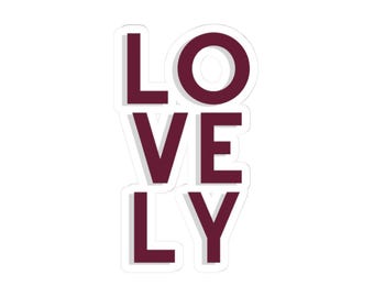 LOVELY Vinyl Sticker - Perfect for Decor, Scrapbooking, Journals, Gifts, and Party Favors