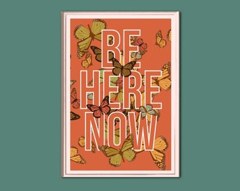 Be Here Now butterflies print in various sizes