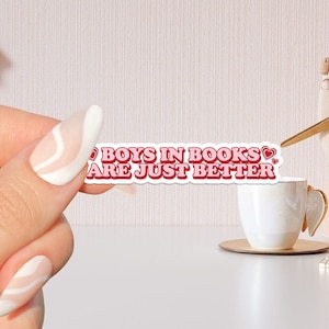 i ragazzi nei libri sono semplicemente migliori Adesivo libresco, regalo per gli amanti dei libri, Merch libresco, Adesivo Kindle, Smut Reader, amante della lettura, e-reader