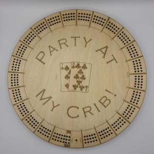 Party at my crib Cribbage Board, Fun wall art circular wooden cribbage board, 15 point cribbage board game, wall hung cribbage board game,