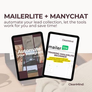 Peut inclure: Deux tablettes noires affichant du contenu de site web. L'une affiche "Automate your Instagram with Manychat". L'autre affiche "mailer lite TRAINING MAILERLITE BEGINNER". L'image comprend le texte "MAILERLITE + MANYCHAT" et "CleanMind."