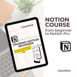 May include: A tablet displaying a "CleanMind" Notion course. The screen shows "Training Notion Beginner" with the text "Complete training to learn to master Notion step by step." The image also includes the text "Notion Course from beginner to Notion Pro."