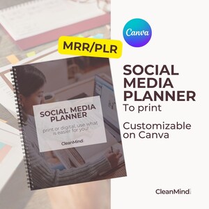 May include: A spiral-bound social media planner with the text "SOCIAL MEDIA PLANNER" and "print or digital, use what is easier for you!". The planner is customizable on Canva. The image also includes the text "MRR/PLR" and the Canva logo.
