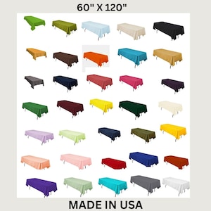 May include: A collection of rectangular tablecloths in various colors, including green, blue, orange, and black. The text "60" X 120" is at the top, and "MADE IN USA" is at the bottom.