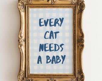 Every Cat Needs A Baby Print, Baby Announcement, Blue Watercolor Gingham Nursery Decor, Cat Wall Art, Baby Reveal Poster, Digital Download