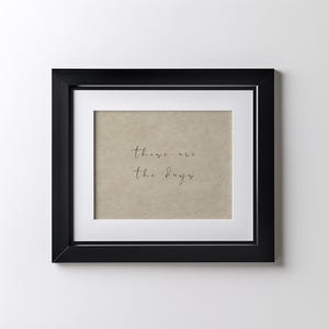 These Are The Days Quote Print, Entryway Wall Decor, Inspiring Words, Minimalist Handwriting Wall Art, Neutral Nordic Decor Digital Download
