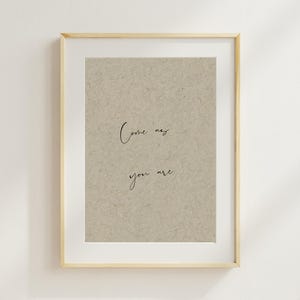 Come As You Are Quote Print, Entryway Wall Decor, Inspiring Words, Minimalist Handwriting Wall Art, Neutral Nordic Decor, Digital Download