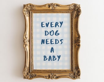 Impresión "Todo perro necesita un bebé", anuncio de nacimiento, decoración de guardería con cuadros vichy azules en acuarela, arte mural para perros, póster para revelar el nacimiento, descarga digital