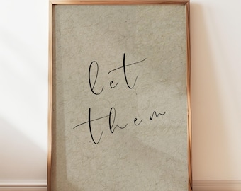 Let Them Trendy Quote Print, Entryway Wall Decor, Empowerment Poster, Mental Health Decor, Minimalist Handwriting Wall Art, Digital Download