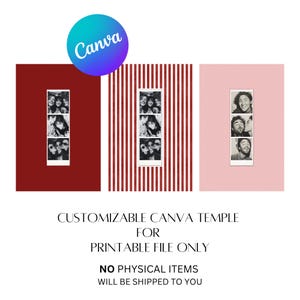 May include: A digital product advertisement featuring three photo booth strip templates. The templates are set against backgrounds of burgundy, red and white stripes, and pink. The Canva logo is at the top. Text reads "CUSTOMIZABLE CANVA TEMPLE FOR PRINTABLE FILE ONLY".