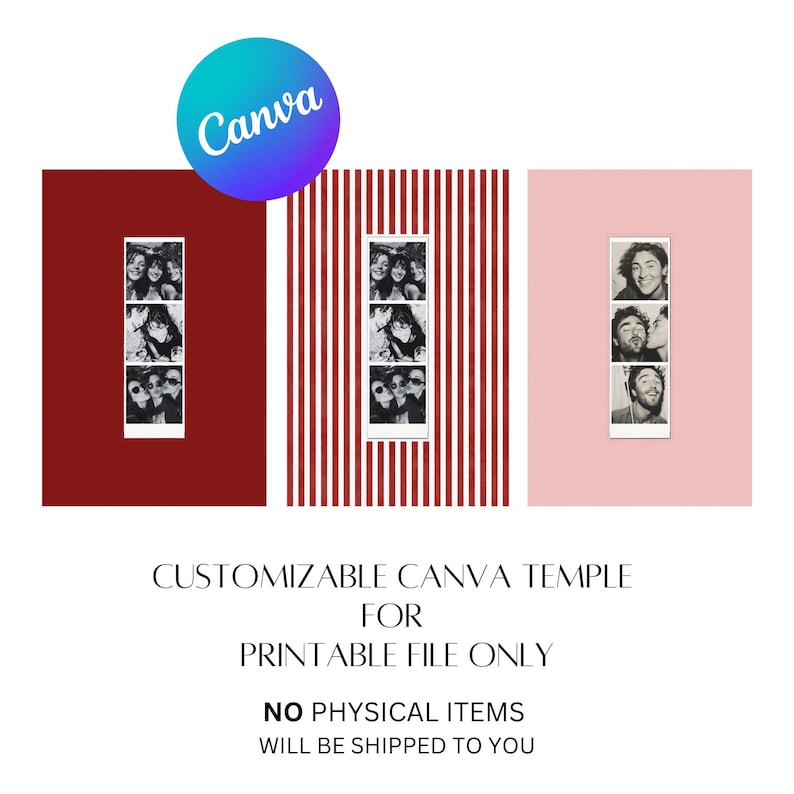 May include: A digital product advertisement featuring three photo booth strip templates. The templates are set against backgrounds of burgundy, red and white stripes, and pink. The Canva logo is at the top. Text reads "CUSTOMIZABLE CANVA TEMPLE FOR PRINTABLE FILE ONLY".