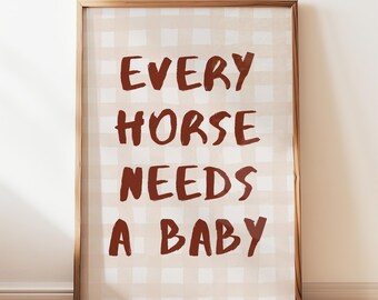 Every Horse Needs A Baby Print, Cowgirl Gingham Nursery Decor, Western Nursery Wall Art, Baby Reveal Poster, Digital Download