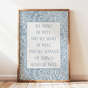 Julian Norwich All Shall Be Well Quote Print, Blue Floral William Morris Print, Uplifting Wall Art, Motivational Print, Digital Download