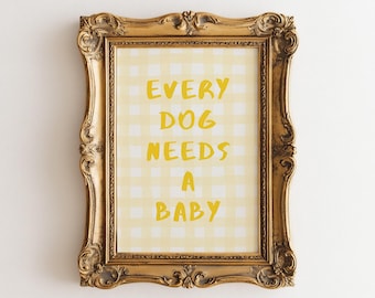 Impresión "Todo perro necesita un bebé", anuncio de nacimiento, decoración de guardería con cuadros vichy amarillos en acuarela, arte mural para perros, póster para revelar el nacimiento, descarga digital