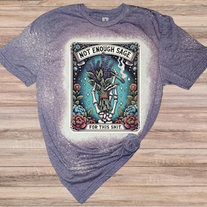 Camisa blanqueada con la carta del tarot "Enough Sage", bruja, vintage, retro, desgastada, divertida, Halloween, regalo, sarcástica, mordaz, gótica.