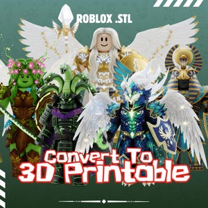 May include: A promotional image featuring several Roblox-style character models with wings and armor. The characters are in various colors, including gold, green, and blue. Text at the top reads "ROBLOX .STL" and at the bottom "Convert To 3D Printable".