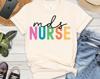MDS nurse shirt, Minimum data set nurse, gift for mds nurse, nurse appreciation gift, nurses week gift, shirt for mds nurse, mds crew