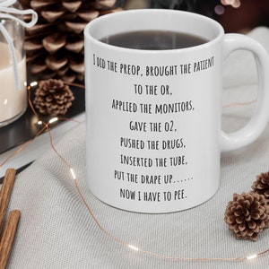 Funny crna mug, anesthesiologist mug, funny medical humor mug, crna gift, anesthesiologist gift, crna graduation gift, Mug, (11oz, 15oz)