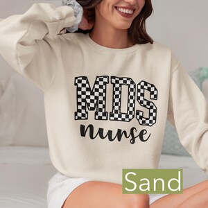MDS nurse shirt, long term nurse crewneck, ltc nurse gift, nurse shirt, gift for nurses week, nurse appreciation gift, MDS nurse gift