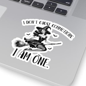 I dont cause commotions, iam one Sticker, elphaba sticker, wicked party favor, wicked stocking stuffer, cute wicked gifts, elphaba vinyl