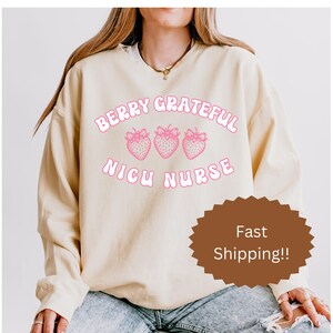 Strawberry NICU nurse sweatshirt, Gift for nicu nurse, Nicu nurse sweatshirt, nicu nurse, nurse appreciation, RN graduation gift,