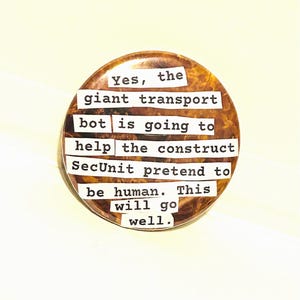 This Will Go Well- TMBD Inspired Pinback Button, 1.5 inch