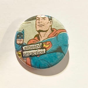 Amused Attraction- Superbat Pinback Button Badge, 1.5 inch