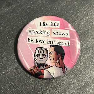 Shows His Love- Garashir Pinback Button Badge, 1.5 inch