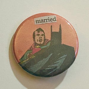 Married - Superbat Pinback Button Badge, 1.5 inch