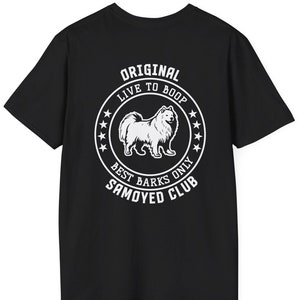 Original Samoyed Club shirt, Front and back, Samoyed shirt, Samoyed owner, Samoyed gift, Samoyed lover, dog mom, dog dad, Cute dog shirt